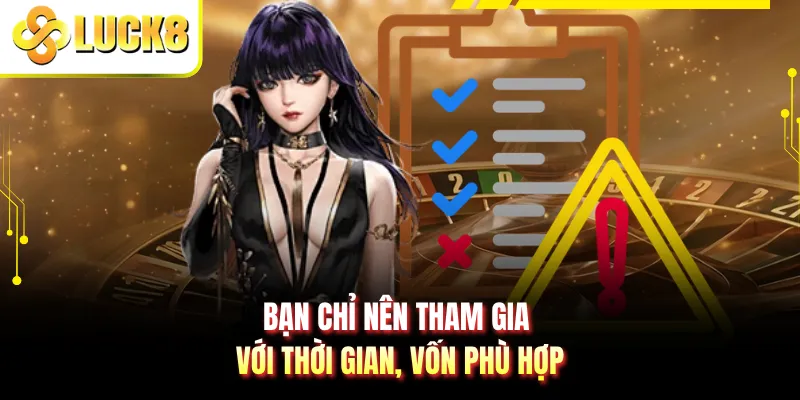 Bạn chỉ nên tham gia với thời gian, vốn phù hợp