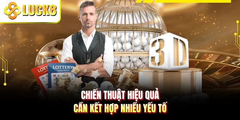 Chiến thuật hiệu quả cần kết hợp nhiều yếu tố